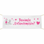 Benimle Evlenir misin? Pankartı